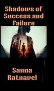 Shadows of Success and Failure