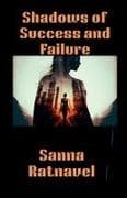 Shadows of Success and Failure