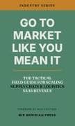 Go to Market Like You Mean It