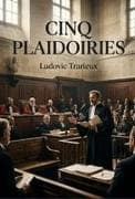 Cinq plaidoiries