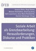 Soziale Arbeit als Grenzbearbeitung: Herausforderungen, Diskurse und Praktiken