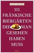 111 fränkische Biergärten, die man gesehen haben muss