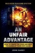 An Unfair Advantage