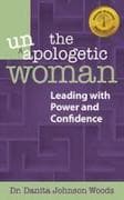 The Unapologetic Woman