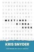 Meetings Kinda Suck
