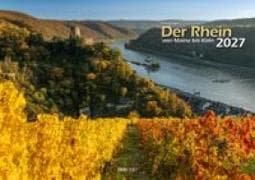 Der Rhein von Mainz bis Köln 2027 Bildkalender A3 Spiralbindung
