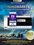 FINANZMÄRKTE, 5/15 Minuten Scalping-Strategie mit Gewinnrenditen ab 500 EUR, $, £, Tagesdurchschnitt und bis zu 90 % Effektivität beim Trading
