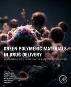 Green Polymeric Materials in Drug Delivery