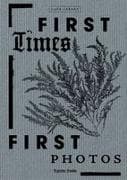 First Times / First Photos