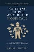 Building the People Who Build Hospitals