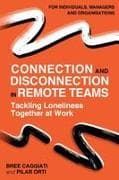Connection and Disconnection in Remote Teams