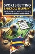 Sports Betting Bankroll Blueprint