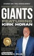 Stand on the Shoulders of Mindset Mastery Coaching Giant Featuring Kirk Horan