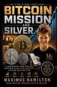 Bitcoin Mission and Silver