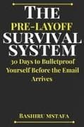 THE PRE-LAYOFF SURVIVAL SYSTEM