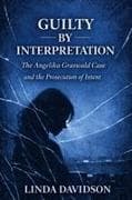 Guilty by Interpretation