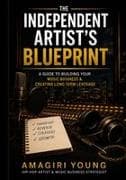 The Independent Artist's Blueprint