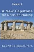 A New Capstone for Decision Making