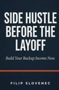 Side Hustle Before the Layoff