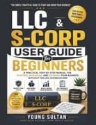 LLC & S-CORP User Guide For Beginners