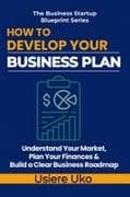 How to Develop Your Business Plan