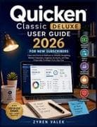 QUICKEN CLASSIC DELUXE USER GUIDE 2026 FOR NEW SUBSCRIBERS