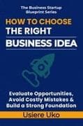 How to Choose the Right Business Idea
