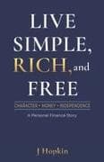 Live Simple, Rich, and Free