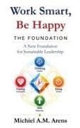 Work Smart, Be Happy; The Foundation