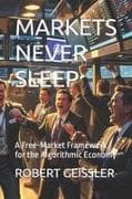 MARKETS NEVER SLEEP