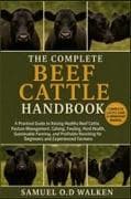THE COMPLETE BEEF CATTLE HANDBOOK