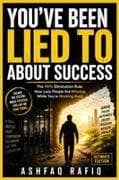 You've Been Lied to About Success
