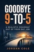 Goodbye 9-to-5