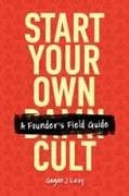 Start Your Own Damn Cult