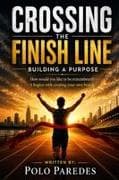 CROSSING THE FINISH LINE