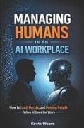 Managing Humans in an AI Workplace