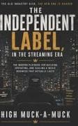 THE INDEPENDENT LABEL, IN THE STREAMING ERA