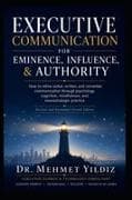 Executive Communication for Eminence, Influence, Authority Building