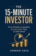 The 15-Minute Investor