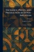Exchange, Prices, and Production in Hyper-Inflation