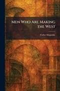 Men Who Are Making the West
