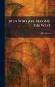 Men Who Are Making the West