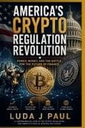 America's Crypto Regulation Revolution