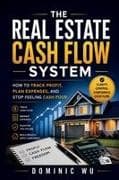 The Real Estate Cash Flow System