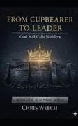 From Cupbearer to Leader