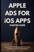 Apple Ads for iOS Apps - Starter Guide