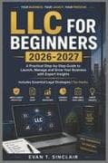 LLC FOR BEGINNERS 2026-2027