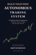 Build Your Own Autonomous Trading System