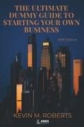 The Ultimate Dummy Guide To Starting Your Own Business 2026 Edition