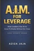 A.I.M. for Leverage
